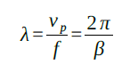 Lambda equals v sub p divided by f, and also equals two pi divided by beta.